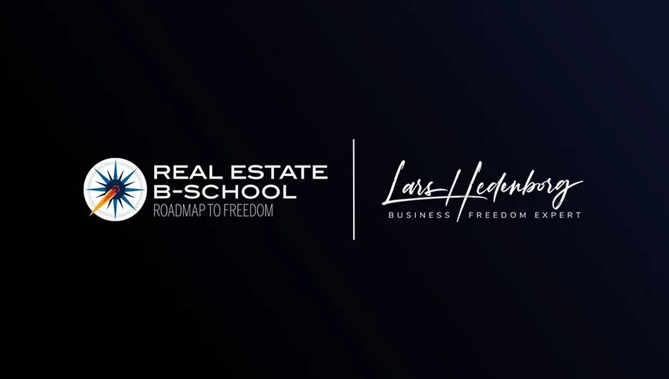 Real Estate B-School: Roadmap to Freedom by Lars Hedenborg
